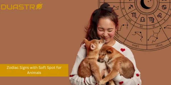 Zodiac Signs with a Soft Spot for Animals
